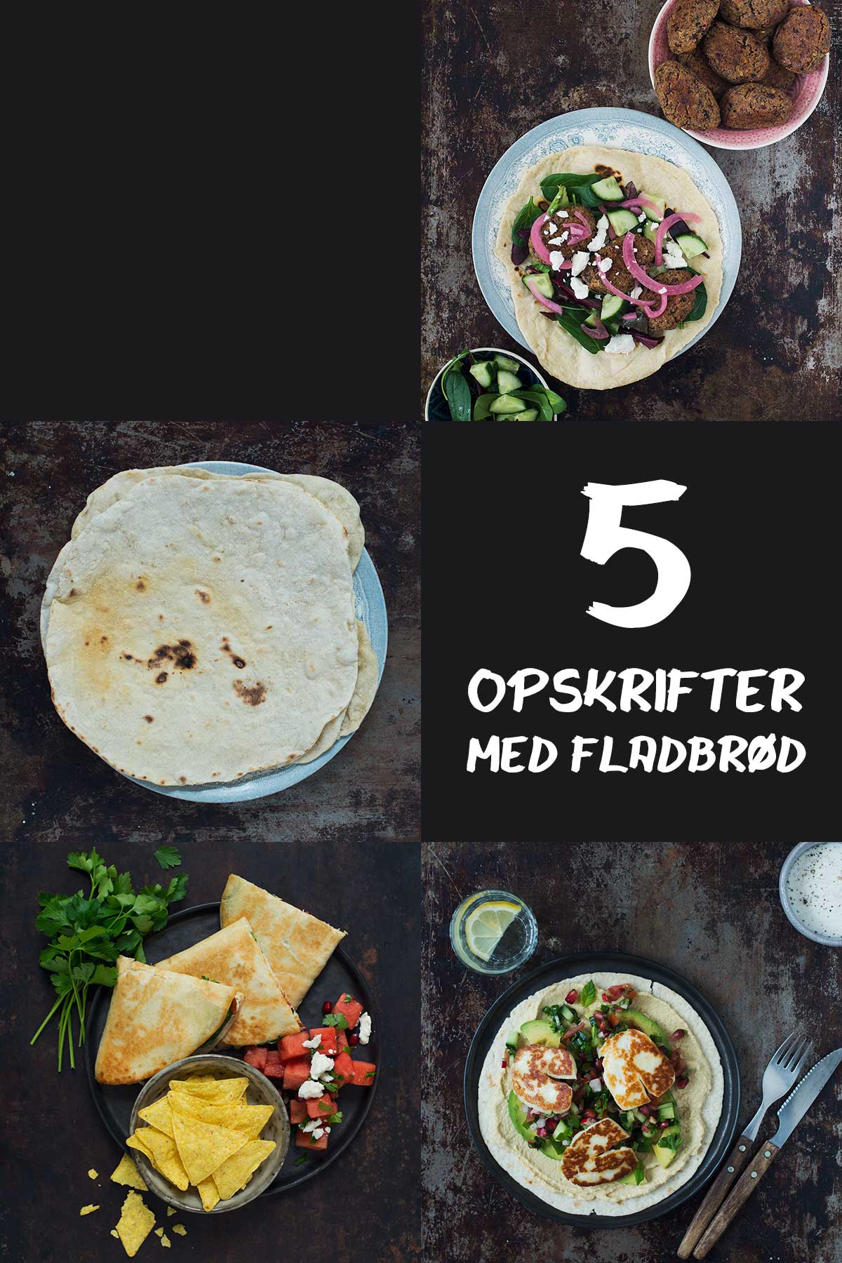 5 opskrifter med fladbrød | Frk. Kræsen